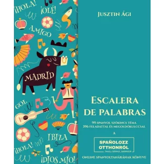  Escalera de palabras - 99 spanyol szókincs téma 396 feladattal és megoldókulccsal - Jusztin Ági