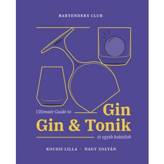 Ultimate Guide to Gin - Gin&Tonik és egyéb koktélok – Kocsis Lilla