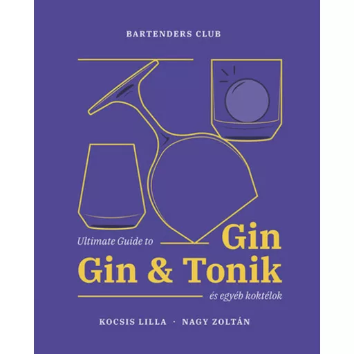 Ultimate Guide to Gin - Gin&Tonik és egyéb koktélok – Kocsis Lilla