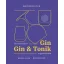 Ultimate Guide to Gin - Gin&Tonik és egyéb koktélok – Kocsis Lilla