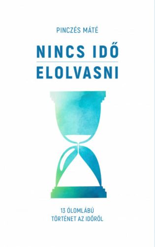 Nincs idő elolvasni - Pinczés Máté