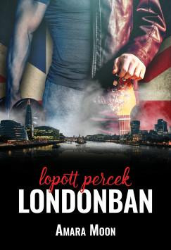 Lopott percek Londonban - Amara Moon