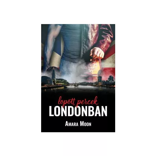 Lopott percek Londonban - Amara Moon