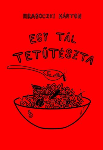 Egy tál tetűtészta - Hraboczki Márton