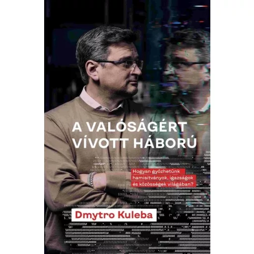 A valóságért vívott háború - Dmytro Kuleba