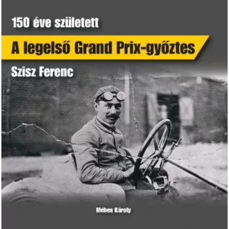 A legelső Grand Prix-győztes - Méhes Károly