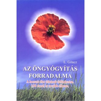   Az öngyógyítás forradalma - A hosszú élet titkának felfedezése - L. Göncz