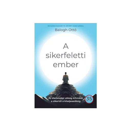A sikerfeletti ember - Balogh Ottó