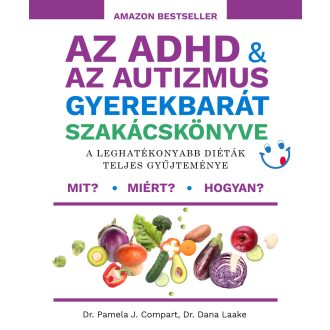   Az ADHD + az autizmus gyerekbarát szakácskönyve - Dana Laake