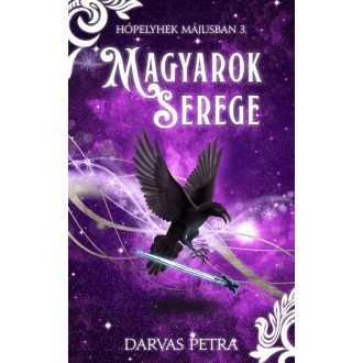 Magyarok serege - Hópelyhek májusban 3. - Darvas Petra