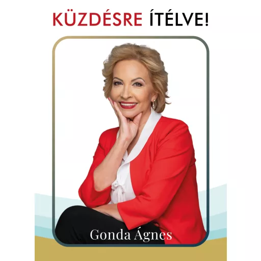 Küzdésre ítélve! - Gonda Ágnes