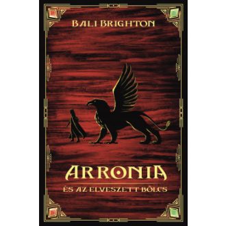 Arronia és az elveszett bölcs - Bali Brighton