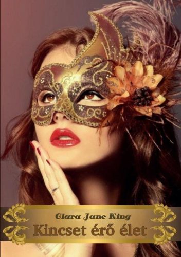 Kincset érő élet - Clara Jane King