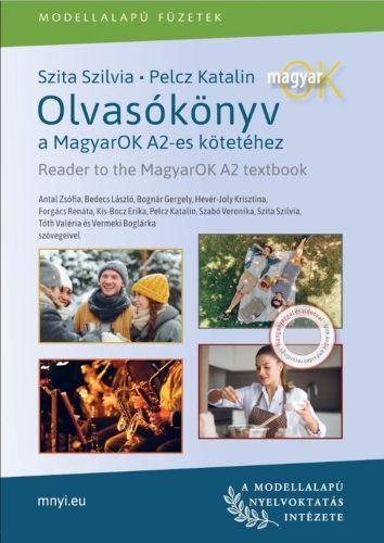 Olvasókönyv a MagyarOK A2-es kötetéhez - Szita Szilvia - Pelcz Katalin