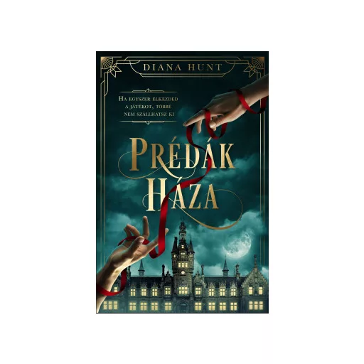 Prédák háza - Diana Hunt