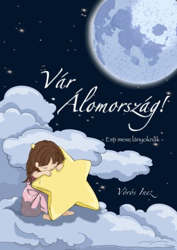 Vár Álomország - Esti mese lányoknak - Vörös Inez