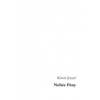 Nehéz Fény - Kövér József