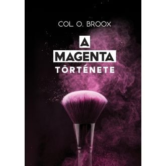 A magenta története - Col O. Broox