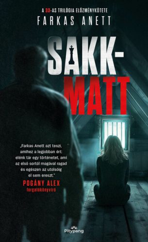 Sakk-matt - A 33-as trilógia előzménykötete - Farkas Anett