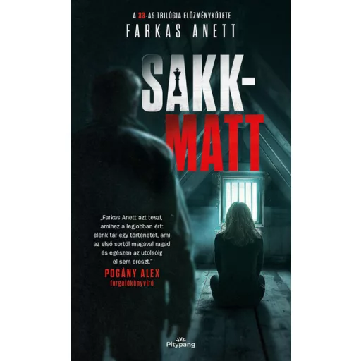 Sakk-matt - A 33-as trilógia előzménykötete - Farkas Anett
