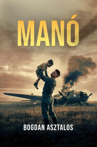Manó - Igaz történet alapján - Bogdan Asztalos