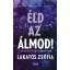 Éld az álmod - A tudatos teremtés titkai - Lakatos Zsófia