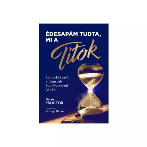 Édesapám tudta, mi a Titok - Brian Proctor