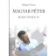 Magyar Péter - Miért éppen ő? - Fellegi P. Tamás