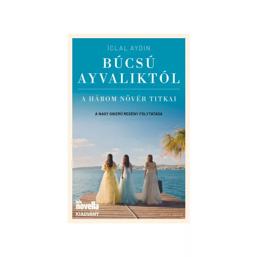 Búcsú Ayvaliktól - Iclal Aydin