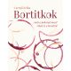 Bortitkok - Amit a poharad mesél rólad és a borokról - Csergő Erika