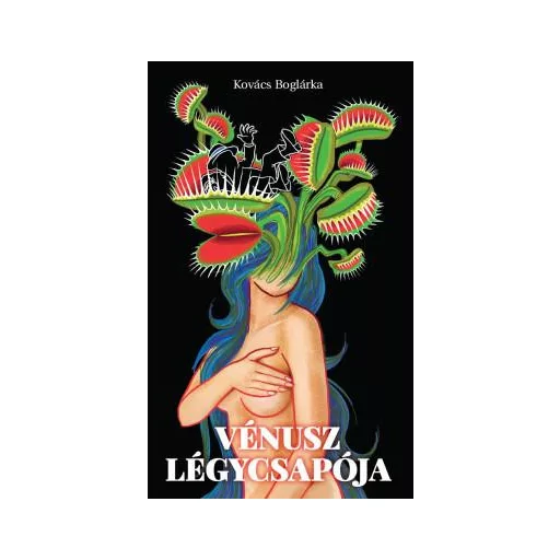 Vénusz légycsapója - Kovács Boglárka