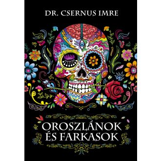 Oroszlánok és farkasok - Dr. Csernus Imre