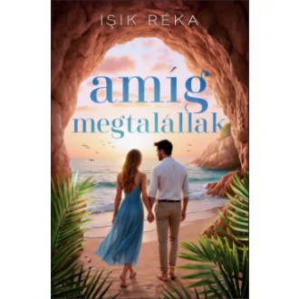 Amíg megtalállak - Isik Réka