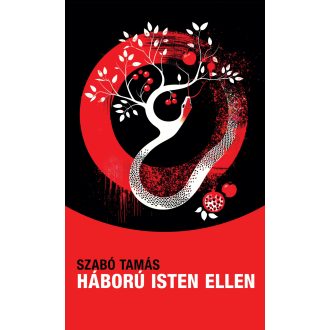 Háború Isten ellen - Szabó Tamás