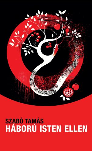 Háború Isten ellen - Szabó Tamás