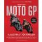 Moto GP - Illusztrált Történelem