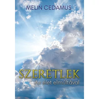 Szeretlek - Az élet elmúltával - Melin Cedamus