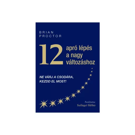 12 apró lépés a nagy változáshoz - Brian Proctor