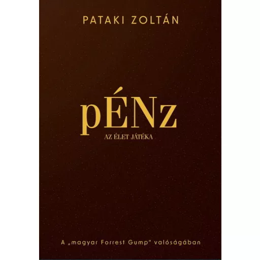 Pénz - Az élet játéka - Pataki Zoltán
