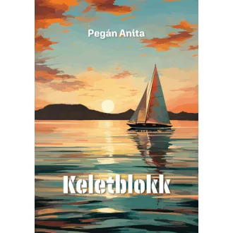 Keletblokk - Pegán Anita