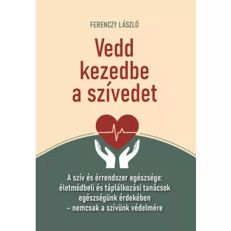 Vedd kezedbe a szívedet - Ferenczy László