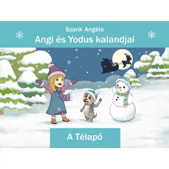 Angi és Yodus kalandjai. A Télapó - Szank Angéla