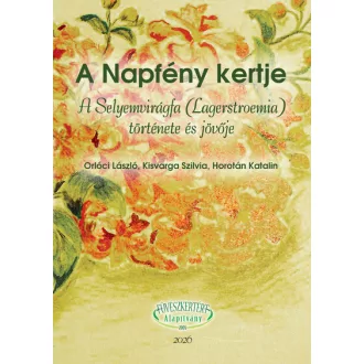   A Napfény kertje - Orlóci László, Kisvarga Szilvia, Horotán Katalin