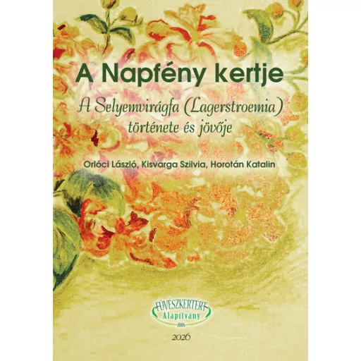 A Napfény kertje - Orlóci László, Kisvarga Szilvia, Horotán Katalin