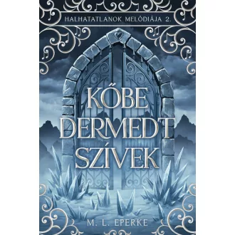 Kőbe dermedt szívek - M. L. Eperke