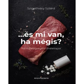 ...és mi van ha mégis? - Szigethváry Szilárd