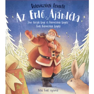Az erdő ajándéka - Doleviczényi Levente