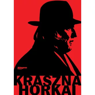 Krasznahorkai - Út a Nobel-díjig