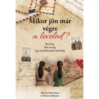   Mikor jön már végre a leveled? - Marion Bornschier, Várnai Adrienne