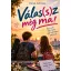 Válas(s)z még ma! - Várnai Adrienne